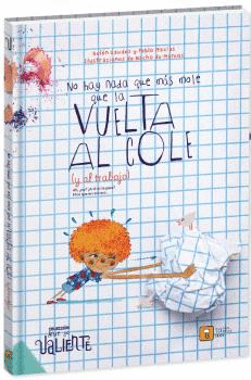 NO HAY NADA QUE M�S MOLE QUE LA VUELTA AL COLE (Y AL TRABAJO)