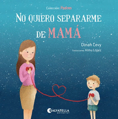 NO QUIERO SEPARARME DE MAM�