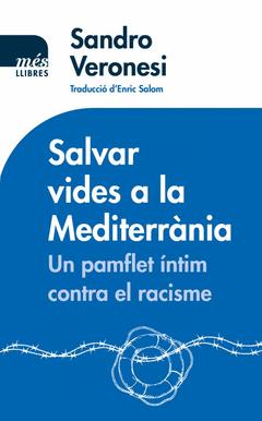 SALVAR VIDES A LA MEDITERRANIA UN PAMFLET INTIM CONTRA RACI