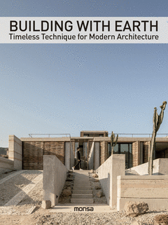 BUILDING WITH EARTH. TIMELESS TECHNIQUE FOR MODERN ARCHITECTURE
