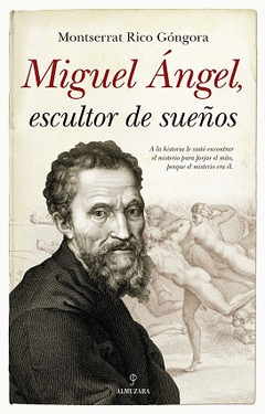MIGUEL NGEL, ESCULTOR DE SUEOS