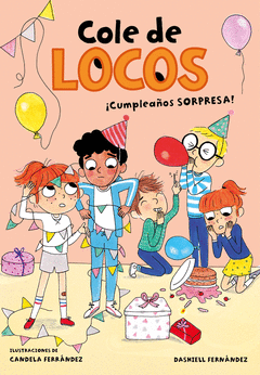 CUMPLEAOS SORPRESA! (COLE DE LOCOS 3)