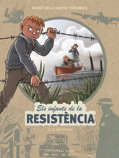 ELS INFANTS DE LA RESISTNCIA 5. EL PAS DIVIDIT