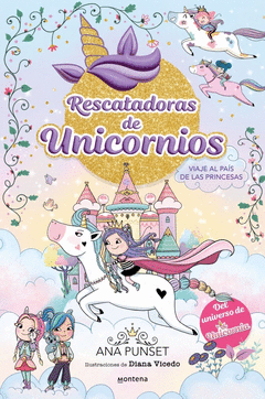 RESCATADORAS DE UNICORNIOS 9 - VIAJE AL PA�S DE LAS PRINCESAS