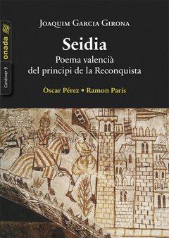 SEIDIA. POEMA VALENCI� DEL PRINCIPI DE LA RECONQUISTA