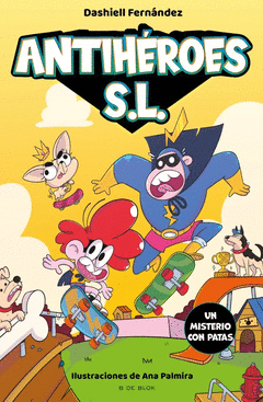 ANTIH�ROES, S.L. 3 - UN MISTERIO CON PATAS