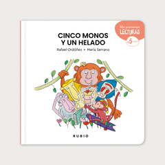 PRIMERAS LECTURAS 5 AOS.  CINCO MONOS Y UN HELADO