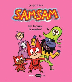 SAMSAM 3 NO TOQUEU LA MESTRA!
