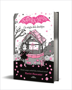 ISADORA MOON I LA MGIA DELS DESITJOS (GRANS HISTRIES DE LA ISADORA MOON 7)