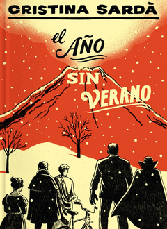 EL A�O SIN VERANO. UNA HSITORIA DE VOLCANES