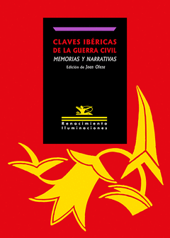CLAVES IBRICAS DE LA GUERRA CIVIL: MEMORIAS Y NARRATIVAS