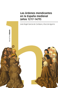 LAS �RDENES MENDICANTES EN LA ESPA�A MEDIEVAL (A�OS 1217-1479)