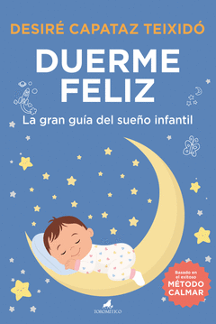 DUERME FELIZ. LA GRAN GUA DEL SUEO INFANTIL