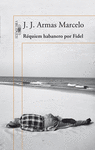 R�QUIEM HABANERO POR FIDEL