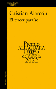 EL TERCER PARAÍSO (PREMIO ALFAGUARA DE NOVELA 2022)