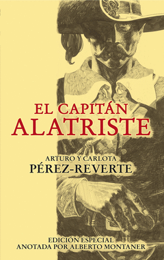 CAPITAN ALATRISTE, EL ED ANOTADA ALBERTO MONTANER