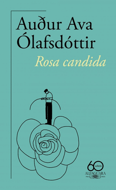 ROSA CANDIDA (60.� ANIVERSARIO DE ALFAGUARA)