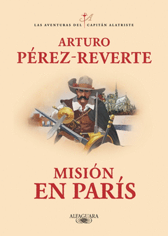 MISIN EN PARS (LAS AVENTURAS DEL CAPITN ALATRISTE 8)