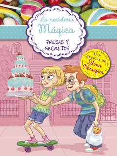 FRESAS Y SECRETOS (LA PASTELER�A M�GICA 4)