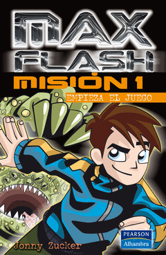 MAX FLASH: MISION 1 - EMPIEZA EL JUEGO