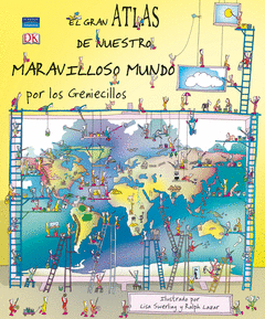 GRAN ATLAS DE NUESTRO MARAVILLOSO MUNDO , EL POR LOS GENIECILLOS