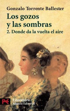GOZOS Y LAS SOMBRAS. 2. DONDE DA LA VUELTA EL AIRE, LOS