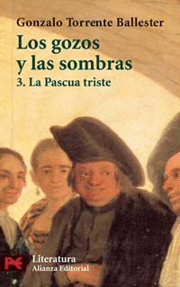 GOZOS Y LAS SOMBRAS. 3. LA PASCUA TRISTE, LOS