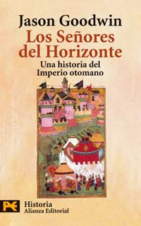 LOS SEORES DEL HORIZONTE. UNA HISTORIA DEL IMPERIO OTOMANO