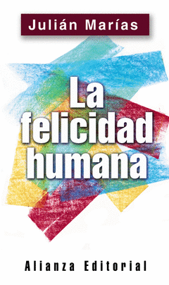 FELICIDAD HUMANA, LA