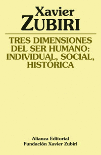TRES DIMENSIONES DEL SER HUMANO: INDIVIDUAL, SOCIAL, HISTORICA