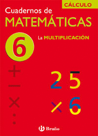 CUADERNO DE MATEMATICAS  6   LA MULTIPLICACION      06
