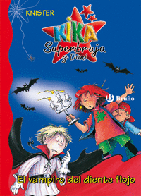 KIKA SUPERBRUJA Y DANI  VAMPIRO DEL DIENTE FLOJO, EL