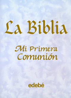 LA BIBLIA MI PRIMERA COMUNIN