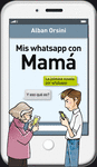 MIS WHATSAPP CON MAM�