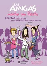 AMIGAS MONTAN UNA FIESTA, LAS