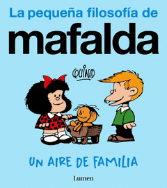 UN AIRE DE FAMILIA (LA PEQUEA FILOSOFA DE MAFALDA)