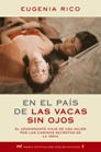 EN EL PAIS DE LAS VACAS SIN OJOS