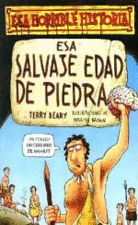 ESA SALVAJE EDAD DE PIEDRA