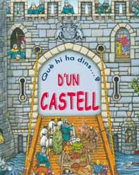 QUE HI HA DINS... D'UN CASTELL