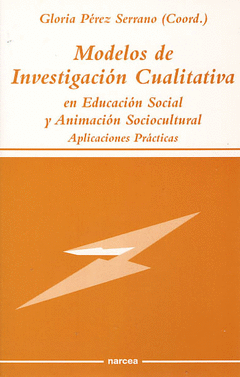 MODELOS DE INVESTIGACION CUALITATIVA EN EDUCACION SOCIAL Y ANIMACION S