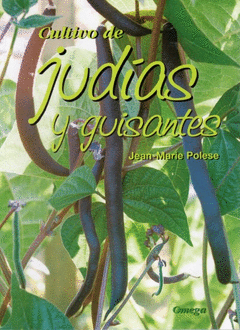 CULTIVO JUDIAS Y GUISANTES