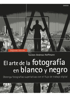 EL ARTE DE LA FOTOGRAFIA EN BLANCO Y NEGRO