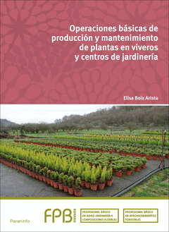 OPERACIONES B�SICAS DE PRODUCCI�N Y MANTENIMIENTO DE PLANTAS EN VIVEROS Y CENTRO