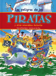 LOS PELIGROS DE LOS PIRATAS Y OTRAS MISERABLES FECHORIAS