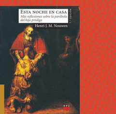 ESTA NOCHE EN CASA: M�S REFLEXIONES SOBRE LA PAR�BOLA DEL HIJO PR�DIGO