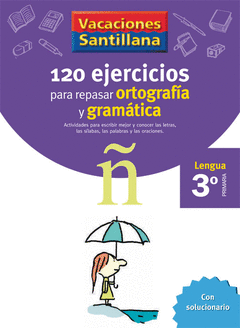 120 EJERCICIOS  ORTOGRAFIA Y GRAMATICA, 3 E P