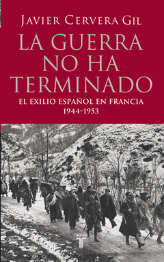 LA GUERRA NO HA TERMINADO (EL EXILIO ESPAOL EN FRANCIA 1977-1953)
