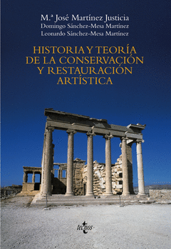 HISTORIA Y TEORIA DE LA CONSERVACION Y LA RESTAURACION ARTISTICA