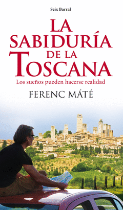 LA SABIDURIA DE LA TOSCANA
