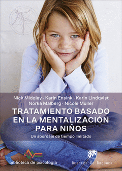 TRATAMIENTO BASADO EN LA MENTALIZACIN PARA NIOS. UN ABORDAJE DE TIEMPO LIMITAD